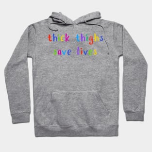 thick thighs save lives Hoodie